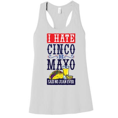 I Hate Cinco De Mayo Said No Juan Ever Women's Racerback Tank