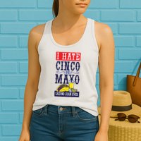 I Hate Cinco De Mayo Said No Juan Ever Womens Tank Top