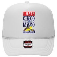 I Hate Cinco De Mayo Said No Juan Ever Hat