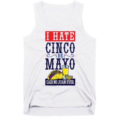 I Hate Cinco De Mayo Said No Juan Ever Tank Top