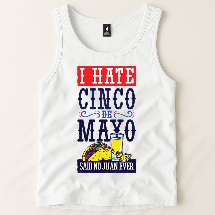 I Hate Cinco De Mayo Said No Juan Ever Tank Top