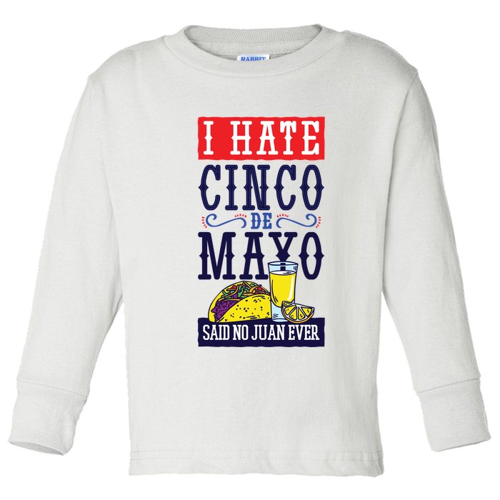 I Hate Cinco De Mayo Said No Juan Ever Toddler Long Sleeve Shirt