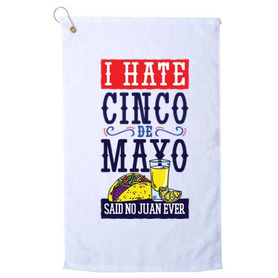 I Hate Cinco De Mayo Said No Juan Ever Golf Towel