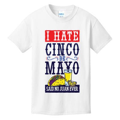 I Hate Cinco De Mayo Said No Juan Ever Kids T-Shirt