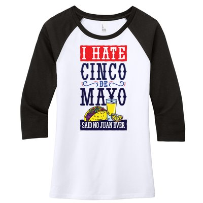 I Hate Cinco De Mayo Said No Juan Ever Women's Tri-Blend 3/4-Sleeve Raglan Shirt