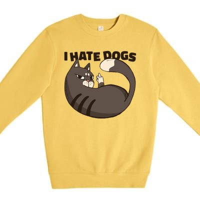 I Hate Dogs Cat Lover Funny Meme Premium Crewneck Sweatshirt