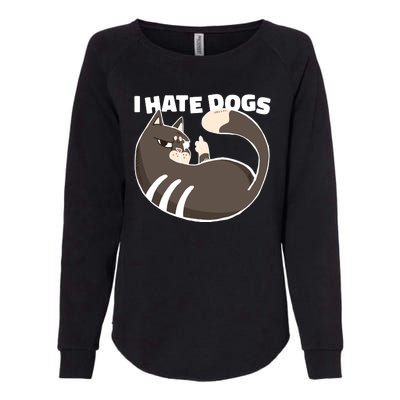 I Hate Dogs Cat Lover Funny Meme Womens California Wash Sweatshirt