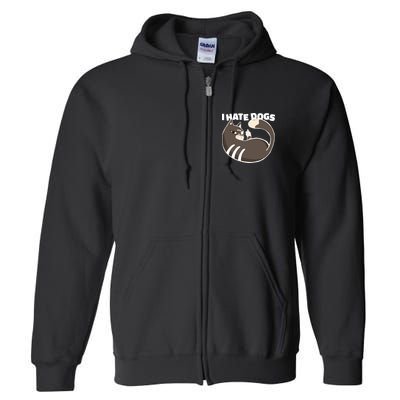 I Hate Dogs Cat Lover Funny Meme Full Zip Hoodie