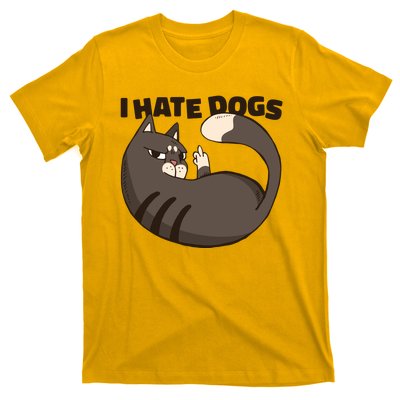 I Hate Dogs Cat Lover Funny Meme T-Shirt