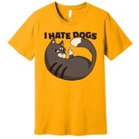 I Hate Dogs Cat Lover Funny Meme Premium T-Shirt