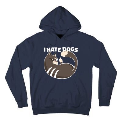 I Hate Dogs Cat Lover Funny Meme Tall Hoodie