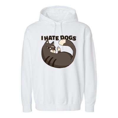 I Hate Dogs Cat Lover Funny Meme Garment-Dyed Fleece Hoodie