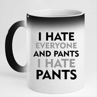 I Hate Everyone And No Pants 11oz Black Color Changing Mug