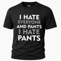 I Hate Everyone And No Pants Performance Shirt