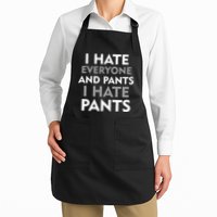I Hate Everyone And No Pants Apron