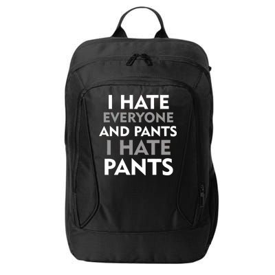 I Hate Everyone And No Pants City Backpack