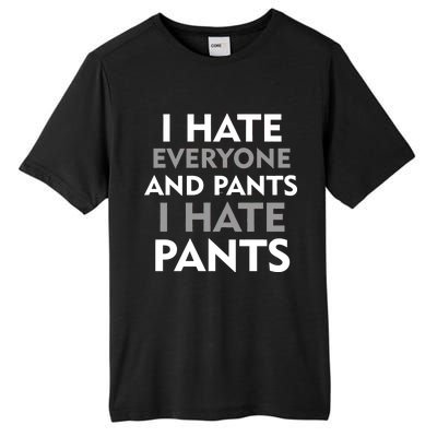 I Hate Everyone And No Pants Tall Fusion ChromaSoft Performance T-Shirt