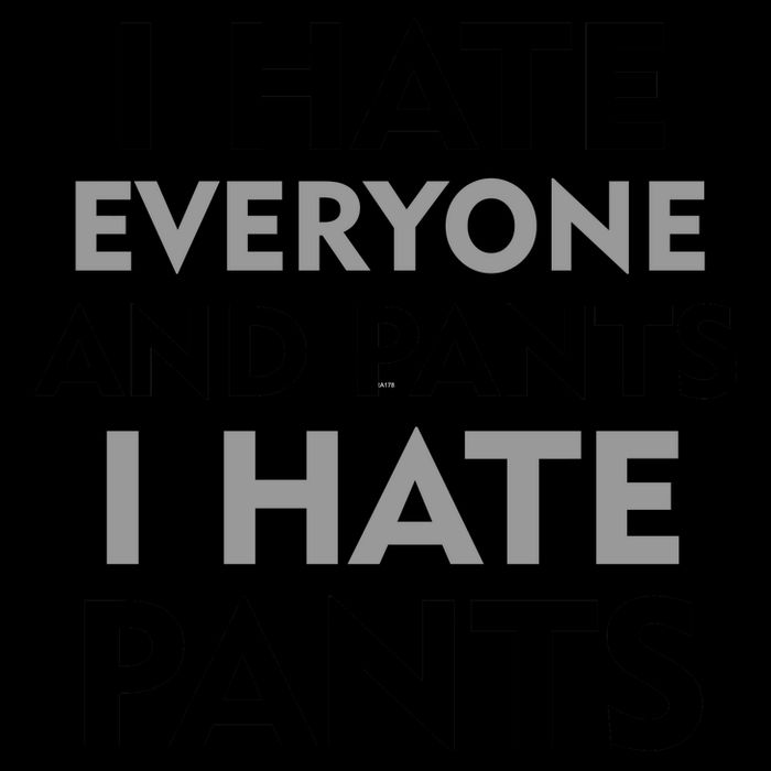 I Hate Everyone And No Pants Mug