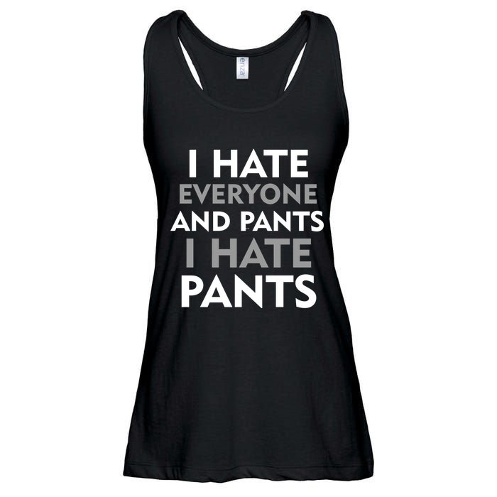 I Hate Everyone And No Pants Ladies Essential Flowy Tank