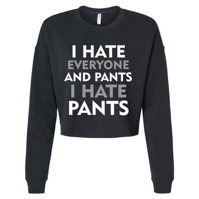 I Hate Everyone And No Pants Cropped Pullover Crew
