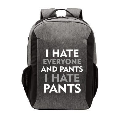 I Hate Everyone And No Pants Vector Backpack