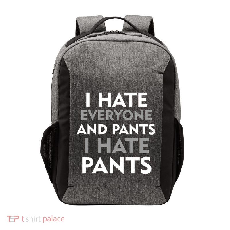 I Hate Everyone And No Pants Vector Backpack
