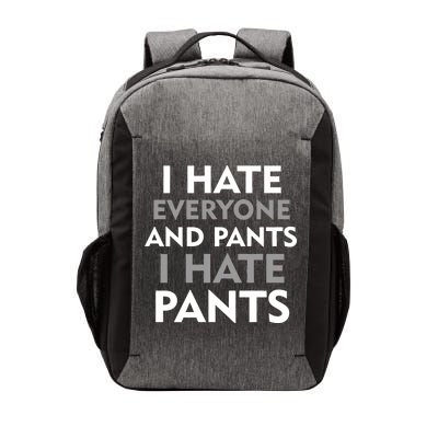 I Hate Everyone And No Pants Vector Backpack