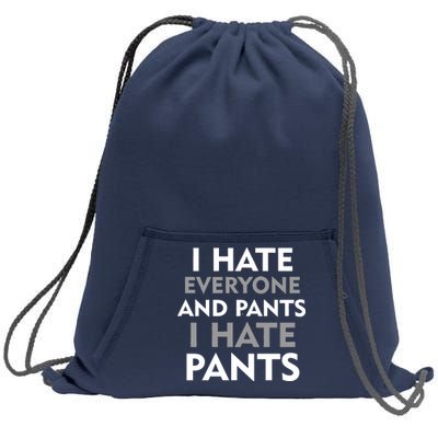 I Hate Everyone And No Pants Sweatshirt Cinch Pack Bag