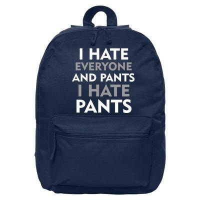 I Hate Everyone And No Pants 16 in Basic Backpack