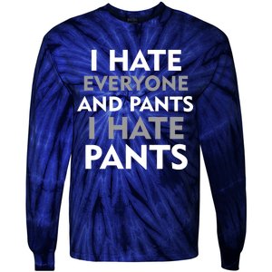 I Hate Everyone And No Pants Tie-Dye Long Sleeve Shirt