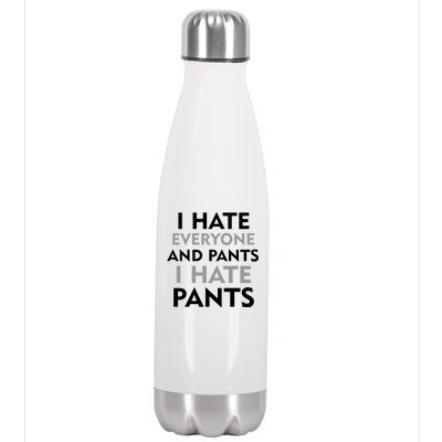 I Hate Everyone And No Pants Stainless Steel Insulated Water Bottle