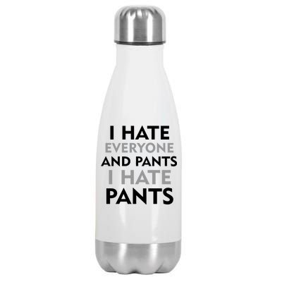 I Hate Everyone And No Pants Stainless Steel Insulated Water Bottle