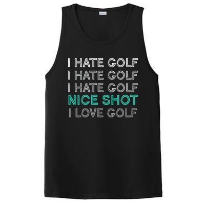 I Hate Golf Nice Shot I Love Golf Funny PosiCharge Competitor Tank