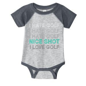 I Hate Golf Nice Shot I Love Golf Funny Infant Baby Jersey Bodysuit