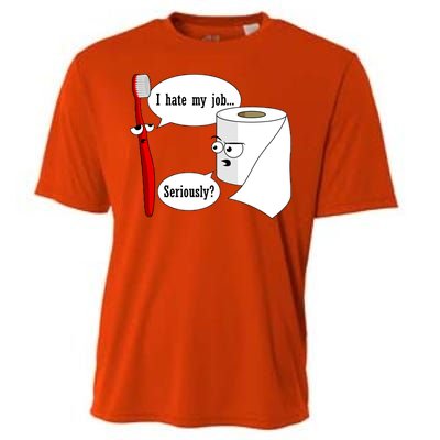 I Hate My Job Seriously Funny Toothbrush Toilet Paper Cooling Performance Crew T-Shirt