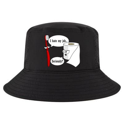 I Hate My Job Seriously Funny Toothbrush Toilet Paper Cool Comfort Performance Bucket Hat