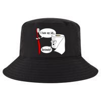 I Hate My Job Seriously Funny Toothbrush Toilet Paper Cool Comfort Performance Bucket Hat