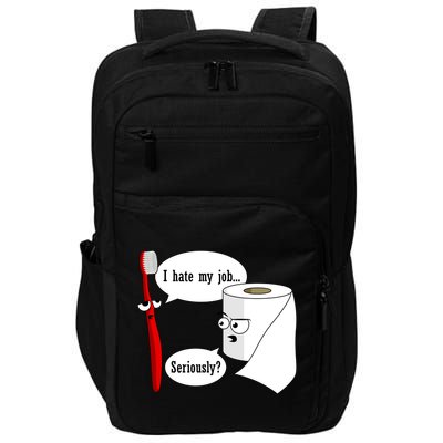 I Hate My Job Seriously Funny Toothbrush Toilet Paper Impact Tech Backpack