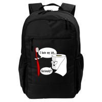 I Hate My Job Seriously Funny Toothbrush Toilet Paper Backpack