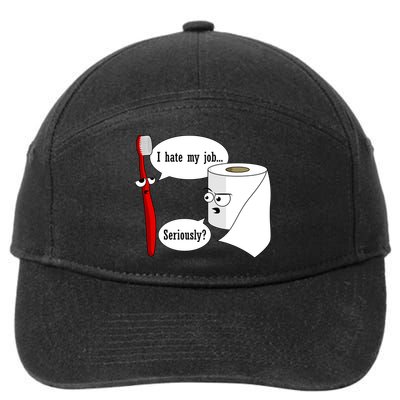 I Hate My Job Seriously Funny Toothbrush Toilet Paper 7-Panel Snapback Hat
