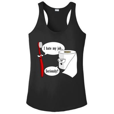 I Hate My Job Seriously Funny Toothbrush Toilet Paper Ladies PosiCharge Competitor Racerback Tank