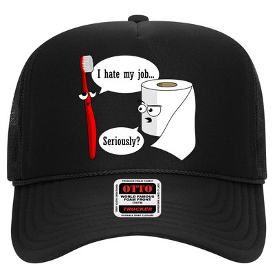 I Hate My Job Seriously Funny Toothbrush Toilet Paper Trucker Hat