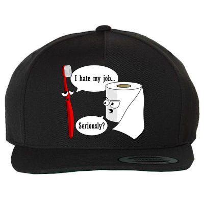 I Hate My Job Seriously Funny Toothbrush Toilet Paper Wool Snapback Cap