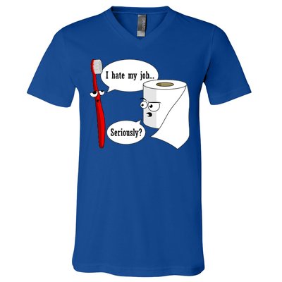 I Hate My Job Seriously Funny Toothbrush Toilet Paper V-Neck T-Shirt