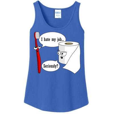 I Hate My Job Seriously Funny Toothbrush Toilet Paper Ladies Essential Tank