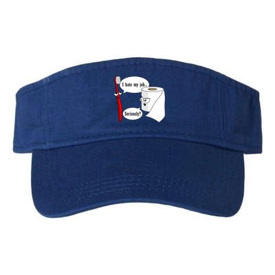 I Hate My Job Seriously Funny Toothbrush Toilet Paper Visor