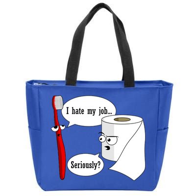 I Hate My Job Seriously Funny Toothbrush Toilet Paper Zip Tote Bag