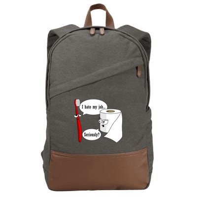I Hate My Job Seriously Funny Toothbrush Toilet Paper Cotton Canvas Backpack