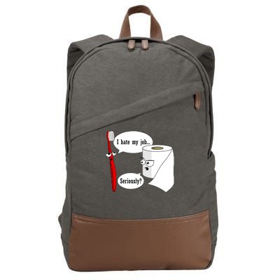 I Hate My Job Seriously Funny Toothbrush Toilet Paper Cotton Canvas Backpack