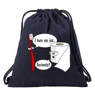 I Hate My Job Seriously Funny Toothbrush Toilet Paper Drawstring Bag